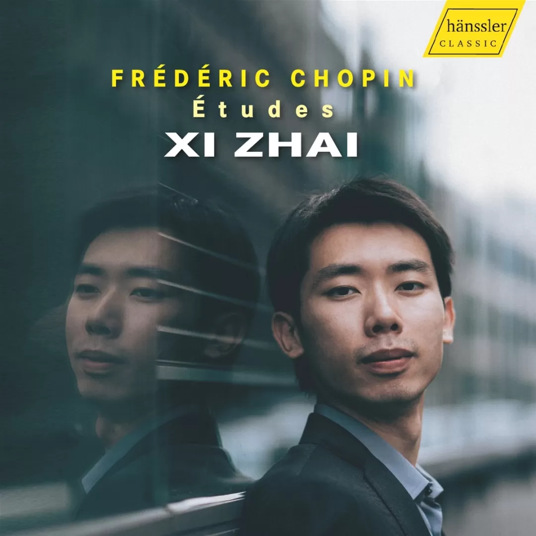 CD-Cover mit Porträt von Xi Zhai und Text: "Frédéric Chopin Études Xi Zhai"