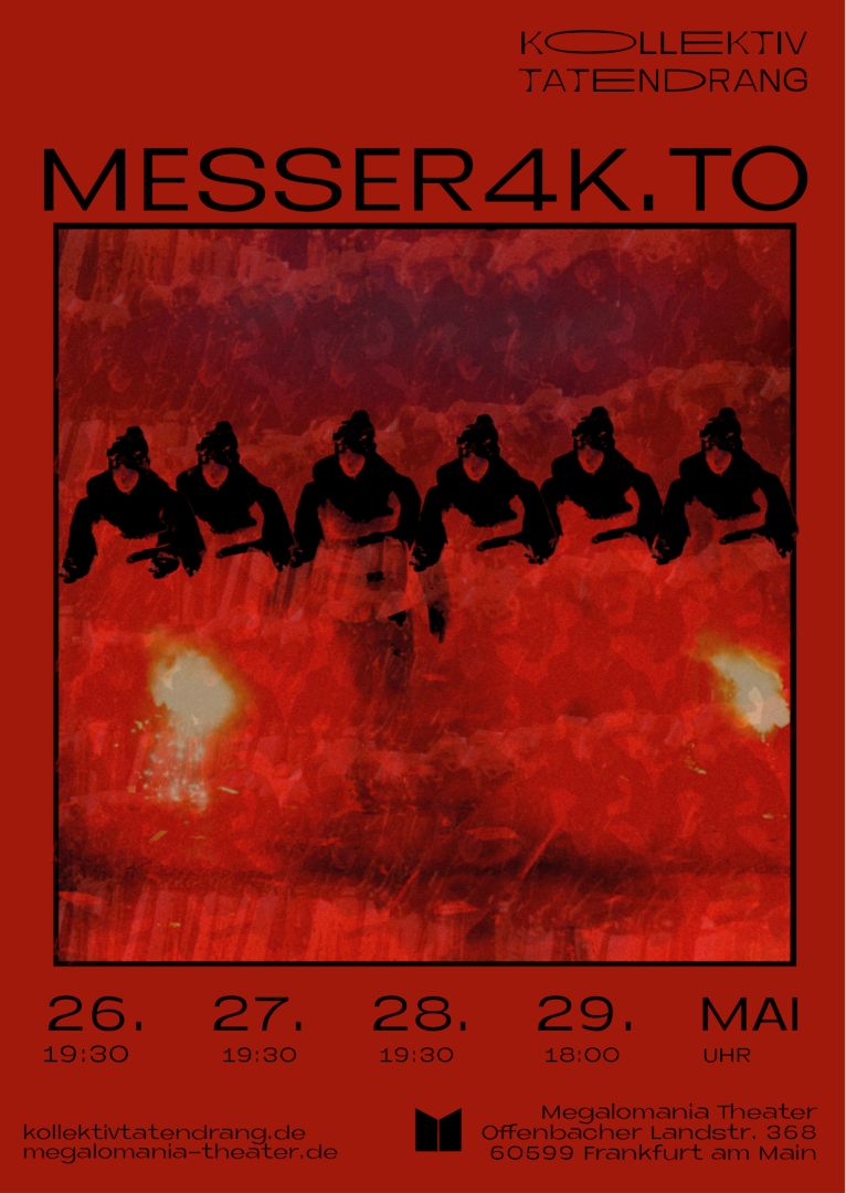 Ein Poster zeigt vermumte schemenhafte Gestalten stehen vor einem roten Hintergrund und nennt Titel und Aufführungsdaten des Theaterstückes "messer4k.to".