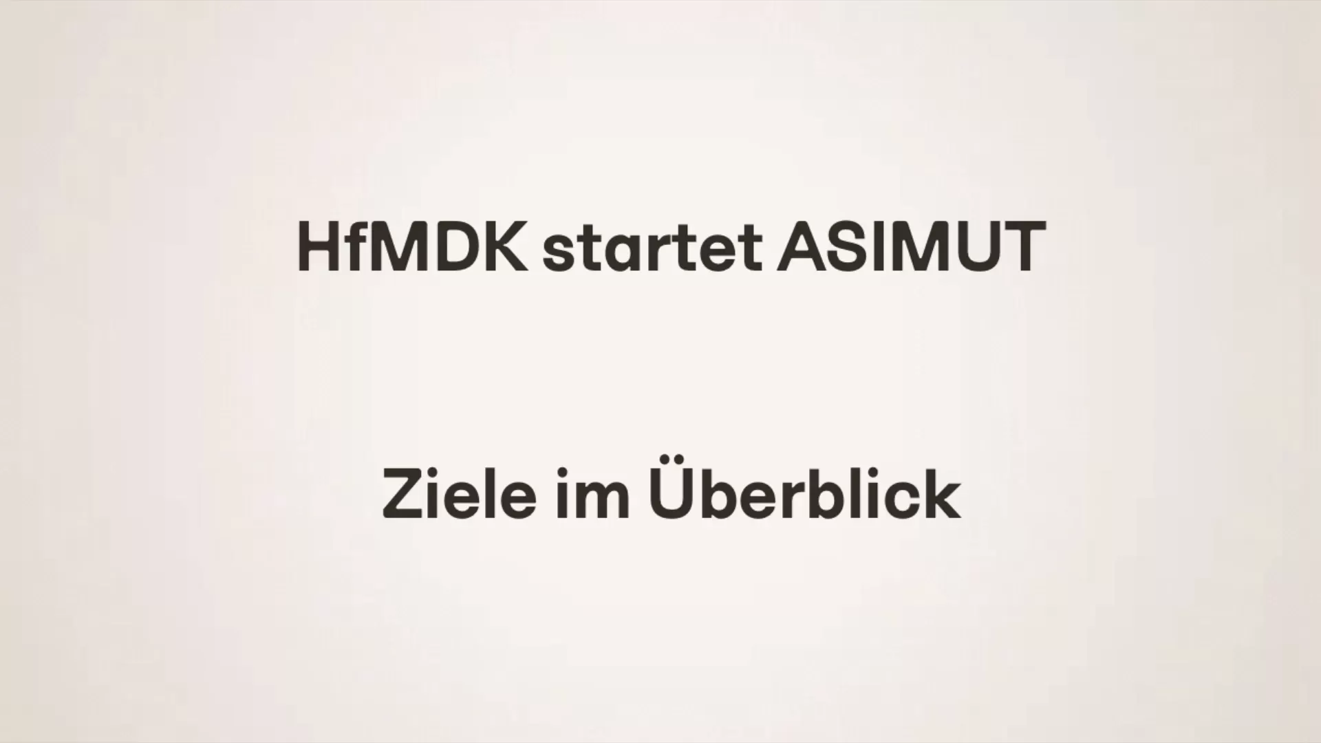 HfMDK startet ASIMUT: Ziele im Überblick