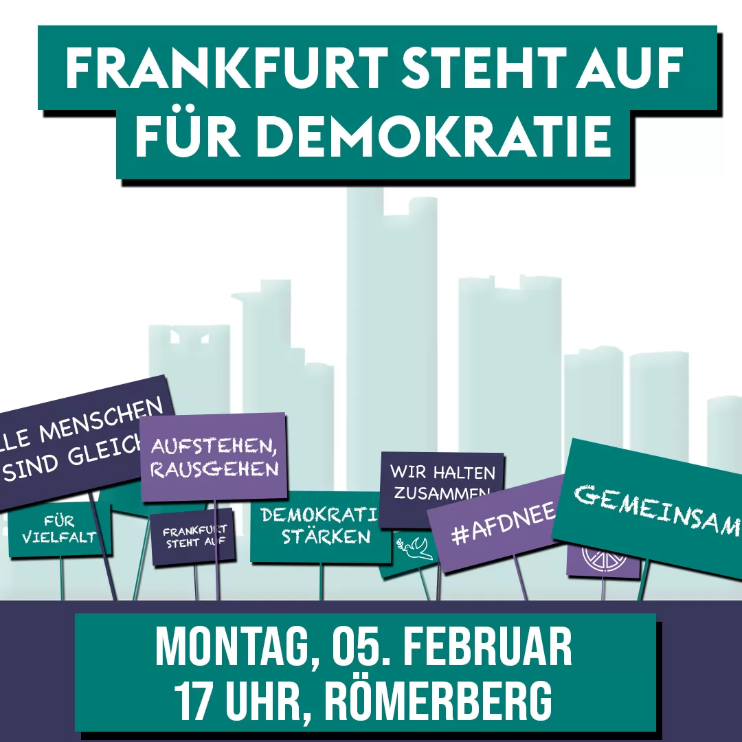 Frankfurt steht auf für Demokratie. Montag 5. Februar 17 Uhr Römerberg
