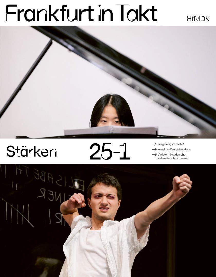 Titelseite des Magazins Frankfurt in Takt zum Thema "Stärken". Oben eine Pianistin konzentriert am Flügel, unten ein Schauspieler, der eine Bewegung macht, als würde er Pfeil und Bogen schießen.