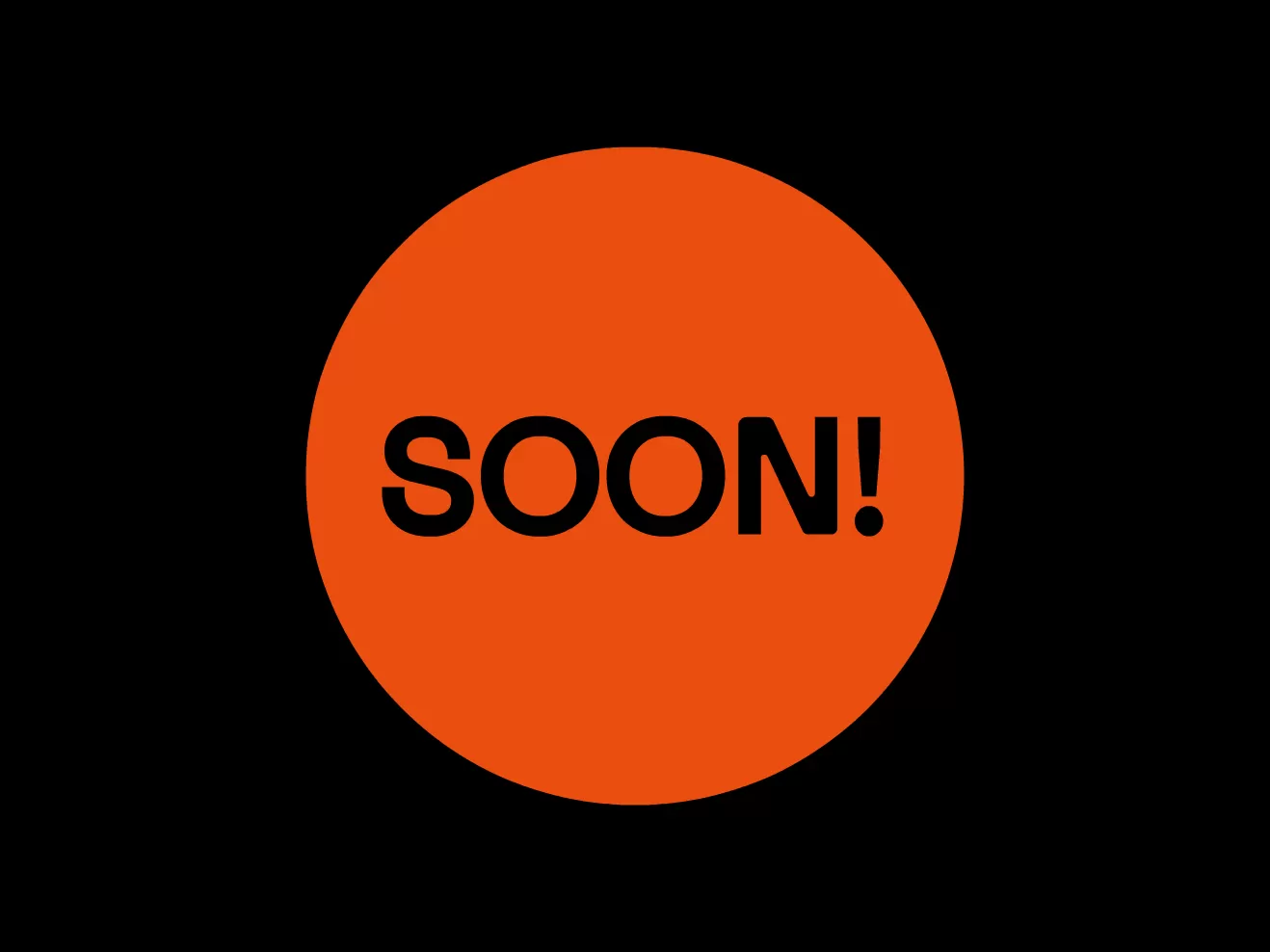 Animierte Grafik mit rotem Kreis auf schwarzem Grund, in dem wechselnd "Soon!" "Or now" steht.