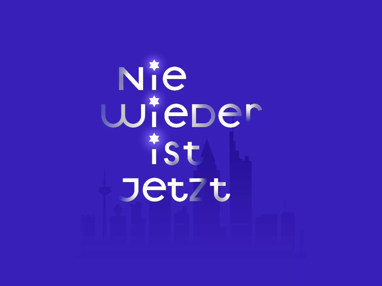 Weiße Schrift auf blau: Nie wieder ist jetzt